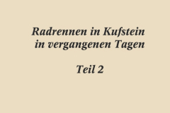 HISTORISCHES RADRENNEN IN KUFSTEIN Teil-2 (Bilder des Monats - Februar 2018)