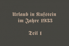 Urlaub in Kufstein 1933 - Teil 1 (Bilder des Monats - September 2020)